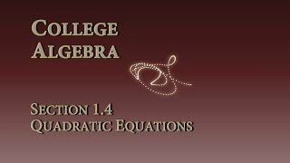 Math 1315  Section 14  Quadratic Equations [upl. by Seldan]