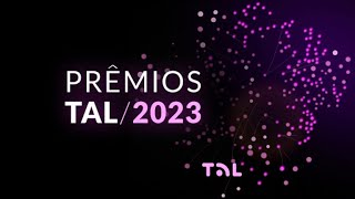 Prêmios TAL 2023 [upl. by Eladnek]