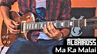 Ma Ra Malai  ALBATROSS  Guitar Cover [upl. by Annaet882]