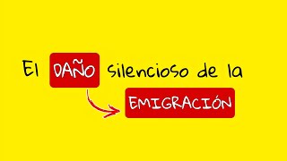 El DAÑO Silencioso de la emigracion [upl. by Waldo445]