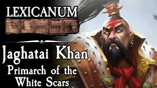 Jaghatai Khan  Primarch of the White Scars  Warhammer 40K Lore [upl. by Leede]