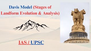 Davis Model Stages of Landform Evolution amp Analysis  Geography Optional  IAS  UPSC [upl. by Andrade]