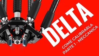 Come calibrare una stampante 3D di tipo DELTA  La meccanica [upl. by Anait881]