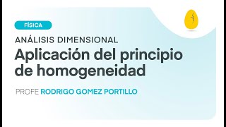 Aplicación del Principio de Homogeneidad  Física  Análisis Dimensional  Video 2  Egg Educación [upl. by Alokin]