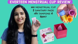 Everteen Menstrual Cup Review  Which Is Better In Periods  Menstrual Cup Or Sanitary Pad Or Tampon [upl. by Oliy]