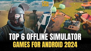 Top 6 Best OFFLINE SIMULATOR Games for Android 2024 [upl. by Ajak30]