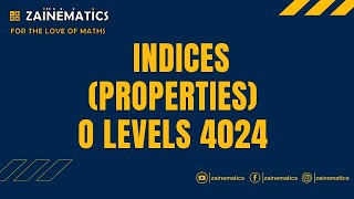 INDICES PROPERTIES MATHS O LEVELS 4024 IGCSE 0580 [upl. by Bank14]