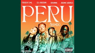 Fireboy DML Ed Sheeran  Peru Remix ft Rihanna amp Ariana Grande [upl. by Llesram]