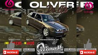 CD OLIVER DO G3 DE RONDONOPOLISMT  DJ Renan Ms [upl. by Moise]