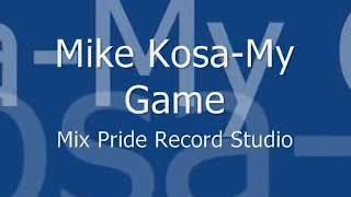 quotMy Game quot Mike Kosa Lyrics video [upl. by Inhsor326]