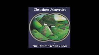 Christians Pilgerreise zur himmlischen Stadt Hörspiel [upl. by Ellasal]