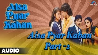 Aisa Pyar Kahan Part  2 Full Audio Song  Jeetendra Jayaprada Mithun Chakraborthy [upl. by Yleve]