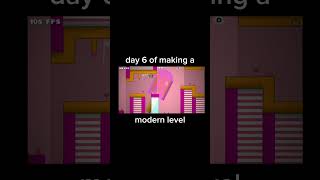 Day 6 of making a modern level  Geometry Dash 2206  gmd ncs [upl. by Edelstein]