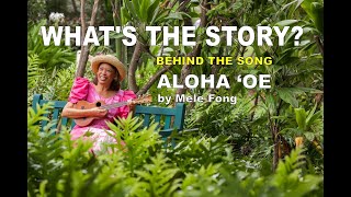 Story Behind the Song  Aloha Oe  by Ukulele Mele [upl. by Shirlie]