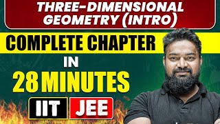 INTRODUCTION TO THREEDIMENSIONAL GEOMETRY in 28 Minutes  Full Chapter Revision  Class 11th JEE [upl. by Adnawak628]