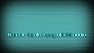 quotromelu lukaku songquot Official audio [upl. by Kelda]