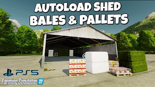 AUTOLOAD SHED FOR BALES AND PALLETS  ON CONSOLE  Farming Simulator 22 [upl. by Ataeb]