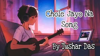 Chole Jayo Na Song  Tushar Das New Song 2024 Albumtrending shortvideo [upl. by Naicad]