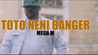 Mega M  Toto Neni Banger prod Gmm Production Official Video [upl. by Antipus]