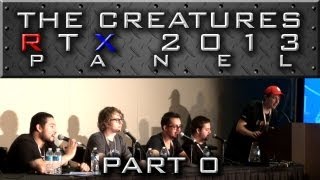 The Creatures Panel  Part 0 quotPreShowquot RTX 2013 [upl. by Hwu]