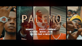 PALEMO BANDO x STEVES J BRYAN x BOURIK x MISTE LIKID x LEONS  video official [upl. by Notrom]