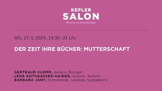 Kepler Salon DER ZEIT IHRE BÜCHER  MUTTERSCHAFT [upl. by Nuri]