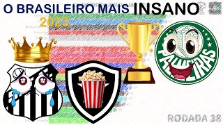 O CAMPEONATO BRASILEIRO MAIS INSANO DOS ÃšLTIMOS TEMPOS  BR 2023 [upl. by Kjersti]