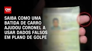 Saiba como uma batida de carro ajudou coronel a usar dados falsos em plano de golpe  LIVE CNN [upl. by Arreik930]