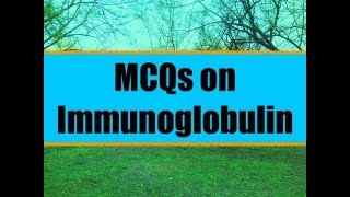 ESIC AIIMS DSSSBGPATMCQs on Immunoglobulin [upl. by Akimihs]