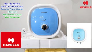 Havells Adonia Spin 15Litre Vertical Storage Water Heater Geyser Unboxing amp Installation Full [upl. by Ynohtnaeoj]