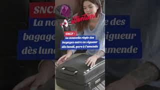 SNCF  la nouvelle règle des bagages entre en vigueur dès lundi gare à l’amende 12 sncf train [upl. by Asp792]