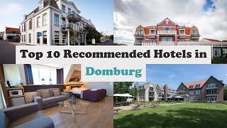 Top 10 Recommended Hotels In Domburg  Best Hotels In Domburg [upl. by Jorrie]