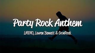 LMFAO  Party Rock Anthem Lyrics ft Lauren Bennett GoonRock [upl. by Nniuqal]