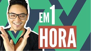 VueJS em 1 hora Teoria e prática [upl. by Gnilrits941]