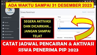 CATAT JADWAL PENCAIRAN DAN AKTIVASI SISWA PENERIMA PIP 2023 [upl. by Bakerman371]