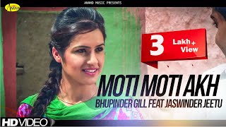 Bhupinder Gill Feat Jaswinder Jeetu  Moti Akh  New Punjabi Song 2023 Anand Music [upl. by Itaws467]