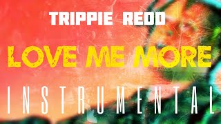 Trippie Redd  Love Me More INSTRUMENTAL  ReProd by IZM [upl. by Batholomew213]