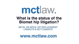 What is the status of Biomet hip litigation [upl. by Brouwer]