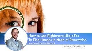 How to Use Rightmove to Find Houses in Need of Renovation [upl. by Lucien293]