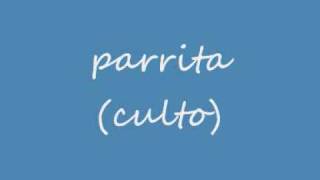 parrita culto [upl. by Cotterell]