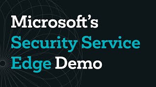 Microsoft’s Security Service Edge SSE Demo  Achieve Global Secure Access [upl. by Styles]