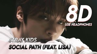 Stray Kids  Social Path feat LiSA  AUDIO 8D 🎧 [upl. by Ilrahc]