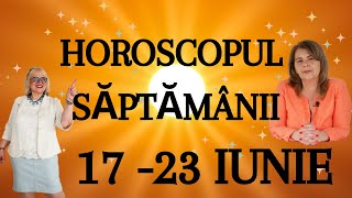 Horoscop Săptămâna 1723 iunie  Începuturi Estivale și Provocări Astrale Intense Pe Toate Planurile [upl. by Wiebmer]