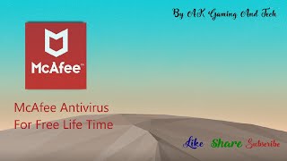 Mcafee Antivirus Free For Life Timeakgamingand techmcafeeantivirus [upl. by Glynias]