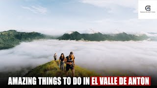 5 Most Amazing Things To Do In El Valle De Anton [upl. by Bunns753]