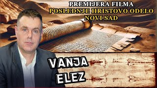 NOVI SAD  PREMIJERA FILMA POSLEDNJE HRISTOVO ODELO  Vanja Elez Podksat [upl. by Bennir]