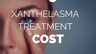 Xanthelasma treatment cost which is the best deal [upl. by Sivrat23]