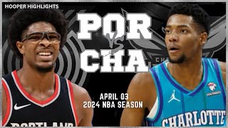 Portland Trail Blazers vs Charlotte Hornets Full Game Highlights  Apr 3  2024 NBA Season [upl. by Eillor]