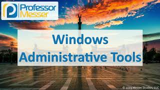 Windows Administrative Tools  CompTIA A 2201002  15 [upl. by Dionne]