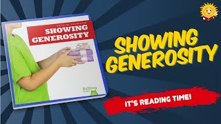 Showing Generosity  Reading Books for Kids [upl. by Eiramlatsyrk]